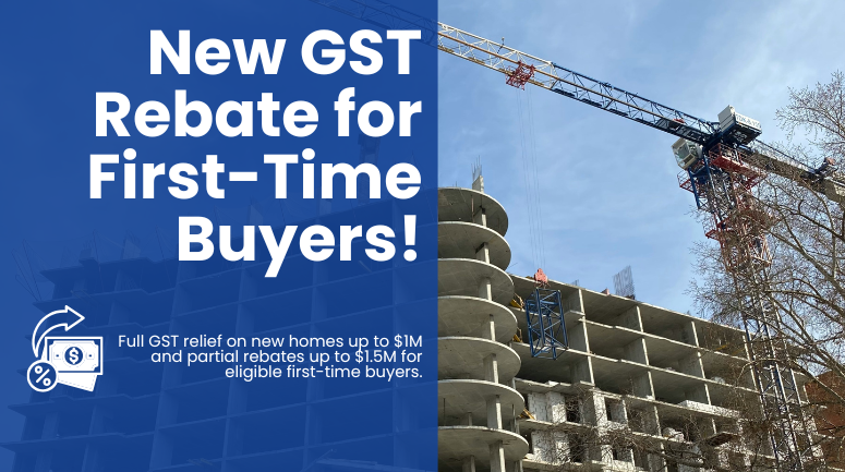 Understanding Canada’s New GST Rebate for First-Time Home Buyers: What ...